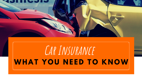 Car Insurance and What You Need To Know