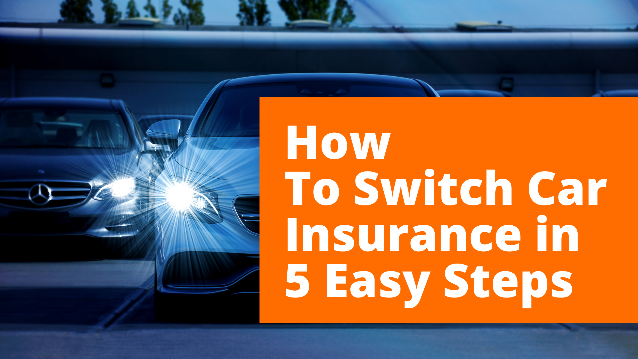 How to Switch Car Insurance in 5 Easy Steps G&G Blog