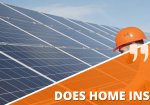 Does Home Insurance cover solar panels